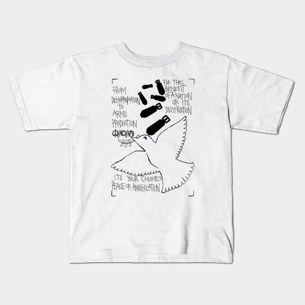 PEACE OR ANNIHILATION Kids T-Shirt by fear my nerves